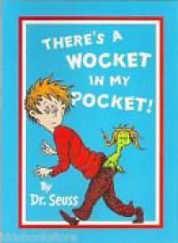 There's A Wocket In My Pocket