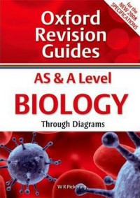 AS and A Level Biology Through Diagrams : Oxford Revision Guides