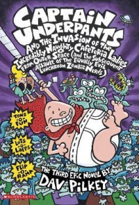 Captain Underpants: and the Invasion of the Incredibly Naughty Cafeteria Ladies From Outer Space