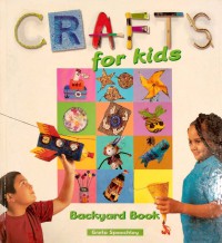 Crafts for Kids: Backyard Book