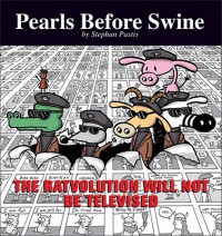 Pearls Before Swine : The Ratvolution Will Not Be Televised