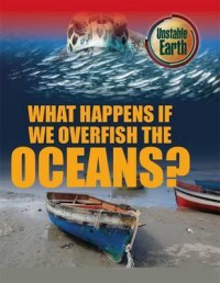 What Happens If We Overfish The Oceans?