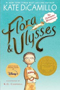 Flora & Ulysses : The Illuminated Adventures