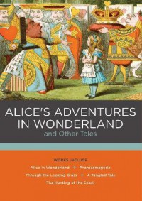 Alice's Adventures in Wonderland and Other Tales: Volume 1