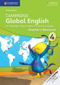 Cambridge Global English: Cambridge Global English Stage 4 Teacher's Resource