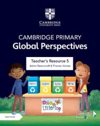 Cambridge Primary Global Perspectives: Teacher's Resource 5