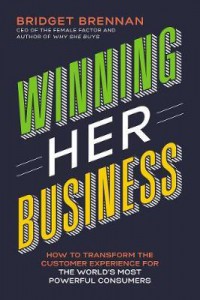 Ebook Winning Her Business : How to Transform the Customer Experience for the World's Most Powerful Consumers