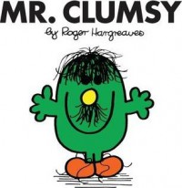 Mr. Clumsy