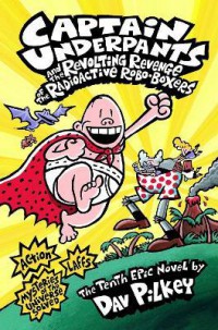 Captain Underpants: and the Revolting Revenge of the Radioactive Robo-Boxers