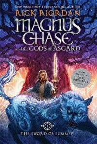 Magnus Chase And The Gods Of Asgard : The Sword Of Summer