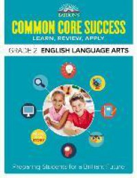 Barron's Common Core Success Grade 2 English Language Arts : Preparing Students for a Brilliant Future