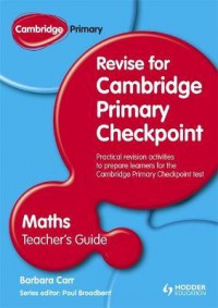 Cambridge Primary: Revise for Primary Checkpoint Mathematics Teacher's Guide