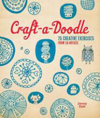 Craft-a-Doodle：75 Creative Exercises from 18 Artists