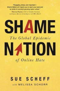 Shame Nation : The Global Epidemic of Online Hate