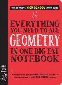 Everything You Need to Ace Geometry In One Big Fat Notebook