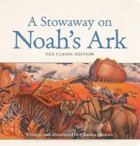 A Stowaway on Noah's Ark Oversized Padded Board Book : The Classic Edition