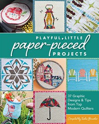 Playful Little Paper-Pieced Projects