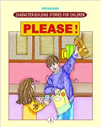 Character Building Stories For Children: Please !