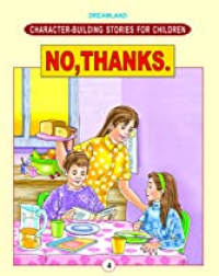 Character Building Stories For Children: No, Thanks.