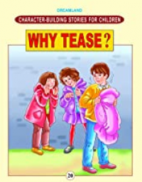 Character Building Stories For Children: Why Tease?