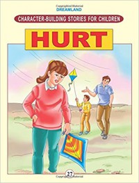 Character Building Stories For Children: Hurt