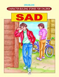 Character Building Stories For Children: Sad