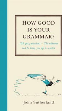 How Good Is Your Grammar?