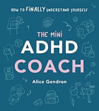 The Mini ADHD Coach: How to Finally Understand Yourself