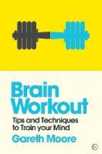 Ebook Brain Workout : Tips and Techniques to Train your Mind