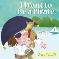 I Want a to Be a Pirate!