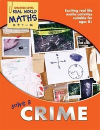 Real World Maths Orange Level: Solve a Crime