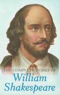 The Complete Works Of William Shakespeare