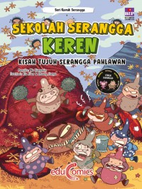 Sekolah Serangga - Seri Komik Serangga: Kisah Tujuh Serangga pahlawan