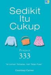 Sedikit Itu Cukup: Project 333 