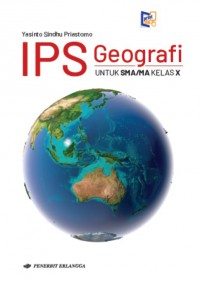 IPS Geografi untuk SMA/MA Kelas X: Kurikulum Merdeka