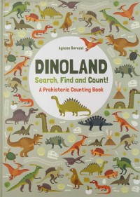 Dinoland Search, Find and Count: A Prehistoric Counting Book