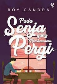 Pada Senja yang Membawamu Pergi