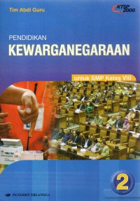 Pendidikan Kewarganegaraan SMP Kelas VIII Jilid 2