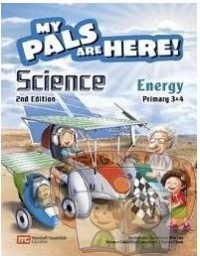 My Pals Are Here! Acience 2nd edition: Energy Primary 3 & 4 Textbook