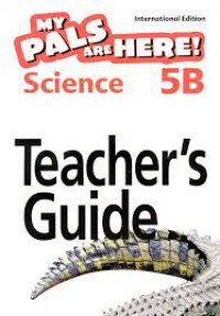 My Pals are Here! Science (International Edition) Teacher's Guide 5B