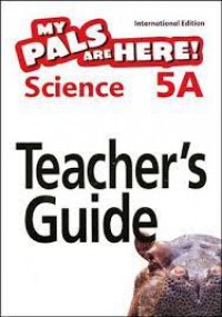 My Pals are Here! Science (International Edition) Teacher's Guide 5A