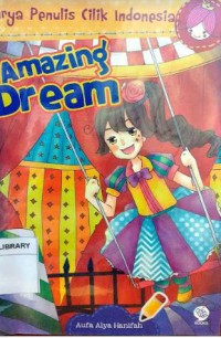 Karya Penulis Cilik Indonesia : Amazing Dream