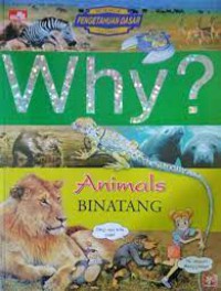 Why? Animals : Binatang