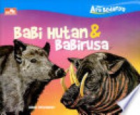 Apa Bedanya : Babi Hutan & Babirusa