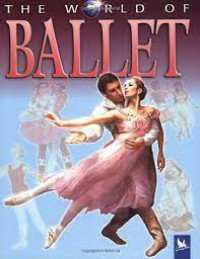 The World Of Ballet