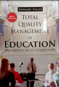 Total Quality Management in Education: Manajemen Mutu Pendidikan