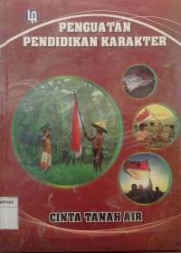 Penguatan Pendidikan Karakter : Cinta Tanah AIr