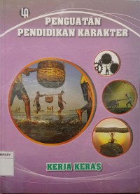 Penguatan Pendidikan Karakter : Kerja Keras