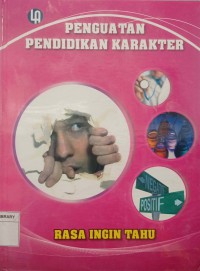 Penguatan Pendidikan Karakter : Rasa Ingin Tahu