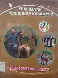 Penguatan Pendidikan Karakter : Bersahabat/Komunikatif